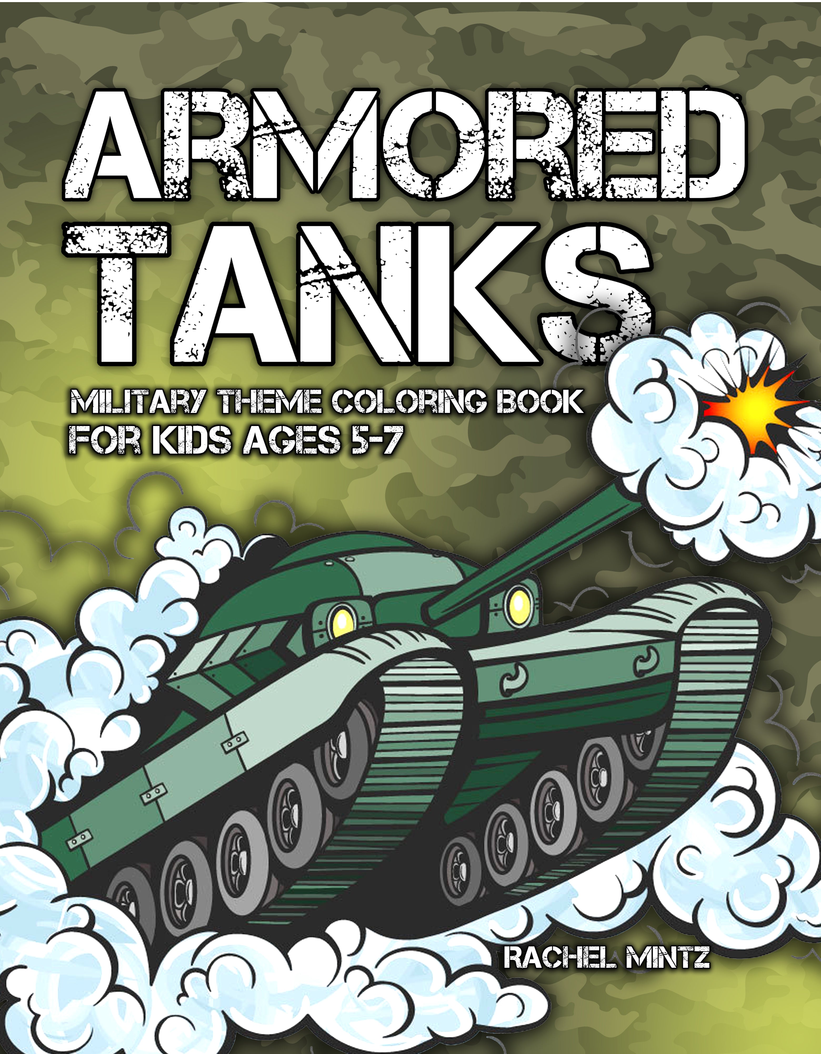 Awesome Tanks Coloring Book for Boys: Little Army Vehicles for Kids Ages  5-8 | 25 illustrations of various Tanks, Armored Vehicles and Artilery.  (Army