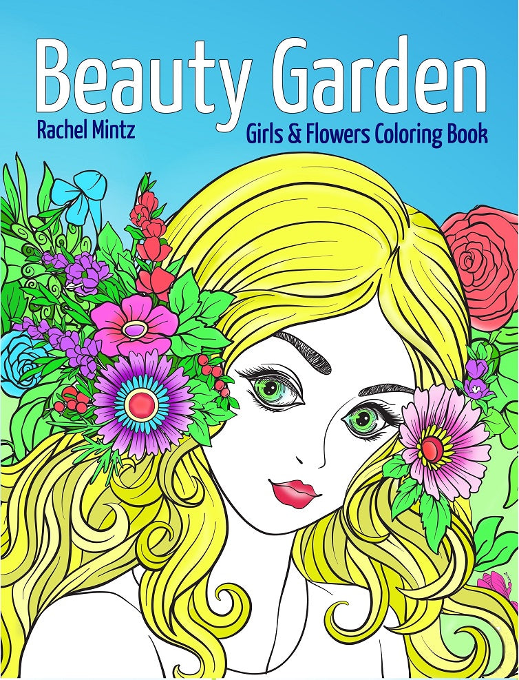 Beauty Garden - Girls Portraits & Flowers, PDF Coloring Book – Rachel Mintz Coloring  Books