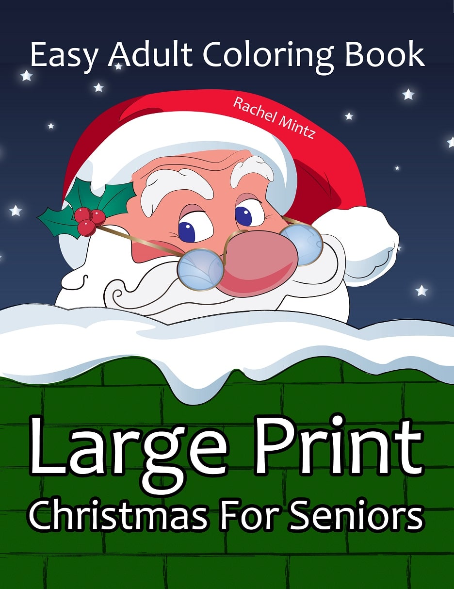Large Print Christmas - Easy Adult Coloring Book For Seniors or