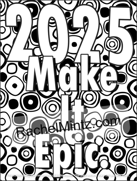 2025 Happy New Year - Empowering Slogans & Beautiful Abstract Designs (PDF Coloring Book)