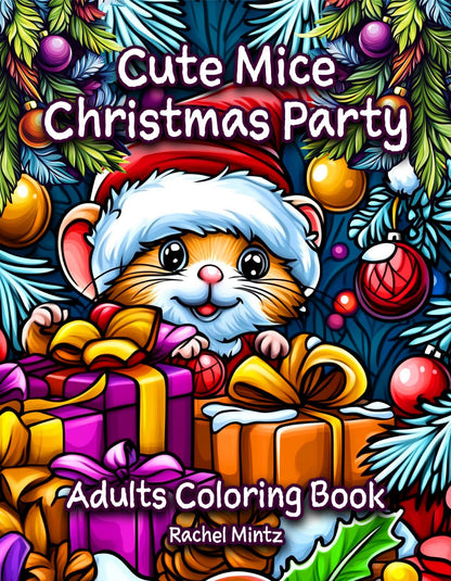 Cute Mice Christmas Party - Cozy Festive Winter Scenes Coloring PDF Book