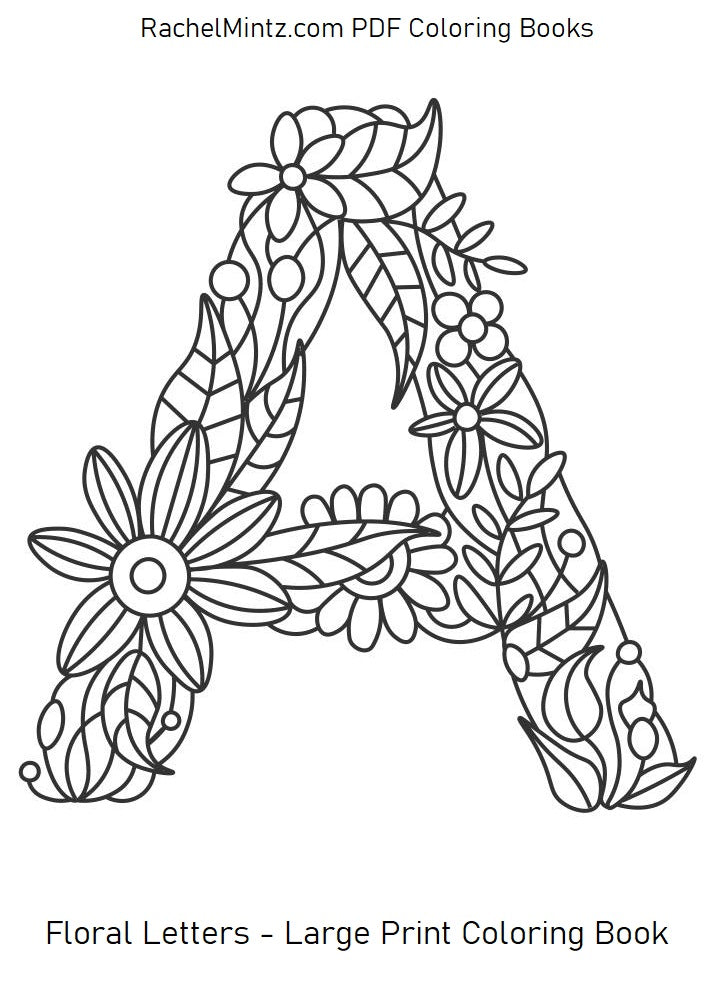 Floral Letters - Large Print PDF Coloring Book – Rachel Mintz Coloring Books floral-letters-large-print-pdf-coloring-book-rachel-mintz-coloring-books