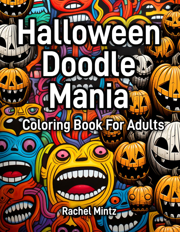 Halloween Doodle Mania - Creepy Abstract Illustrations, Spooky Holiday Blessings (PDF Coloring Book)