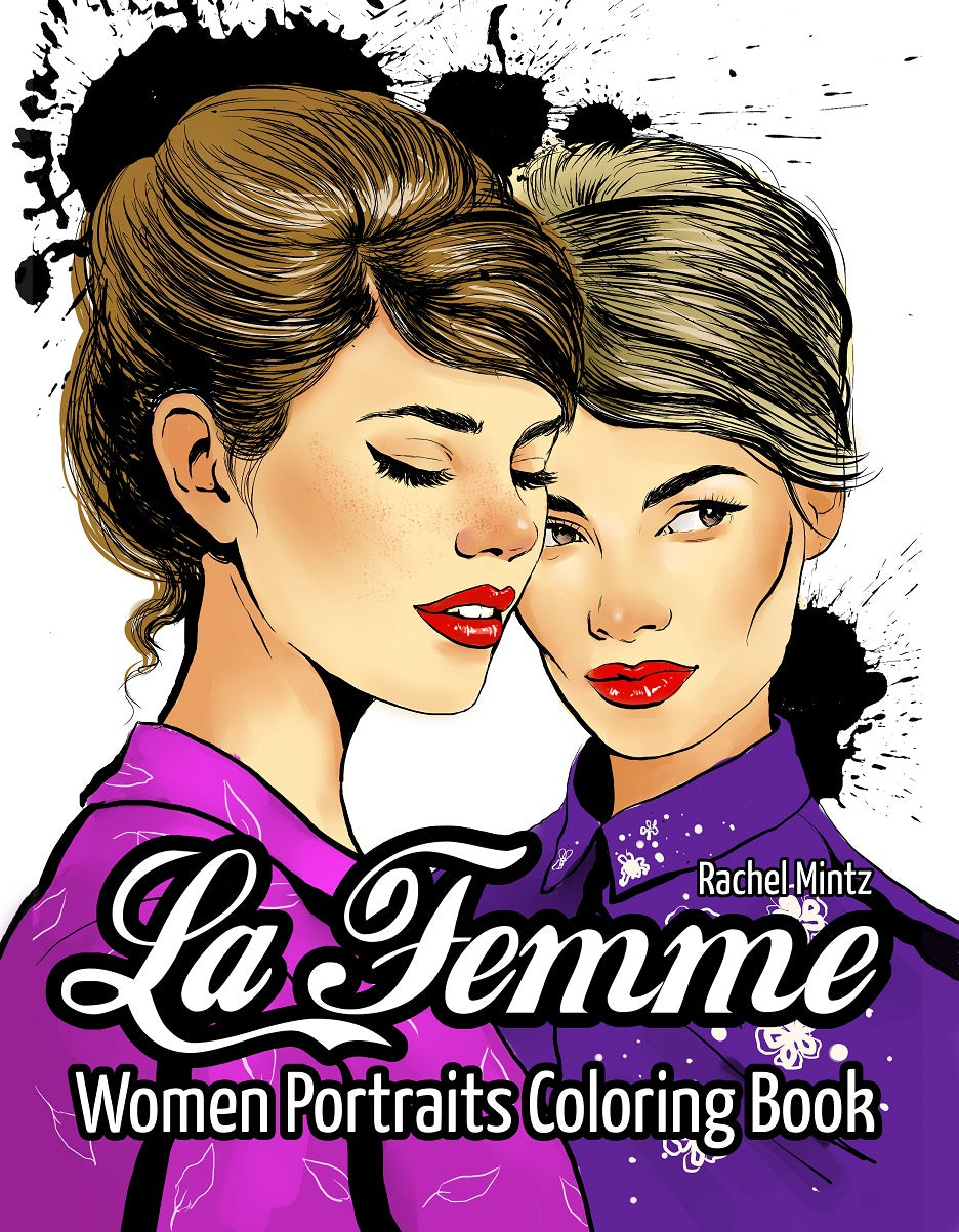 Front cover of the coloring book 'La Femme: Women Portraits Coloring Book' by Rachel Mintz, featuring a stylized illustration of two women in purple clothing against a white background with black ink splatters.