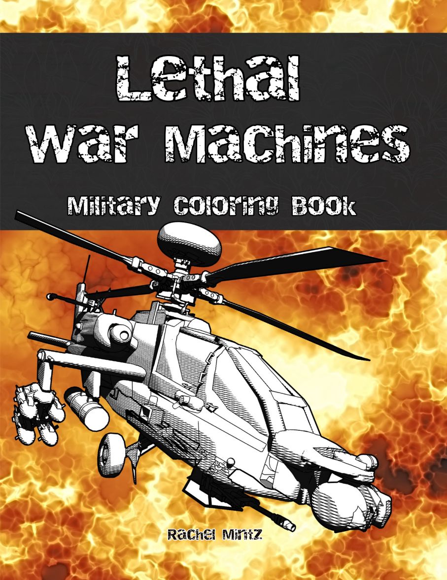 Lethal War Machines - Military, Tanks, Machine Guns, Fighter Jets - Coloring (PDF Book)