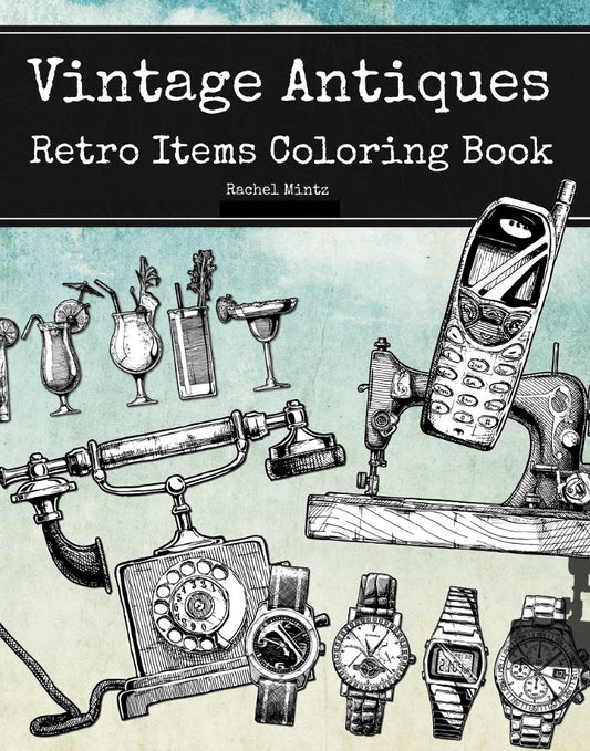 Vintage Antiques Retro Items Coloring Book (PDF Book) Nostalgic Sketches of Old Things