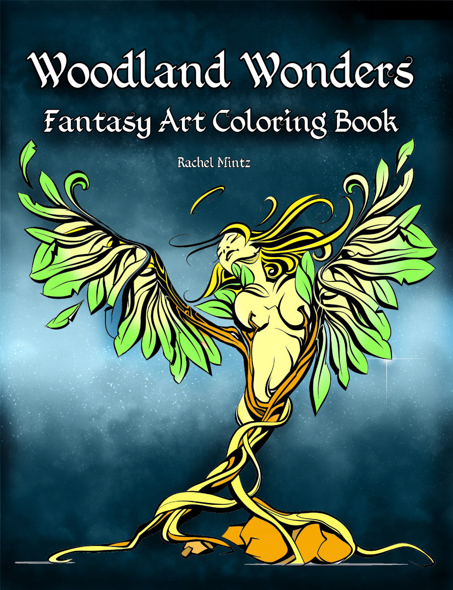 Woodland Wonders - Fantasy Art Coloring Book, Beautiful Women Rachel Mintz PDF Book