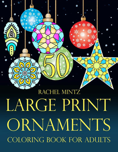 50 Large Print Ornaments Coloring Book For Adults, Easy Christmas Tree Decorations to Color (Digital Book)