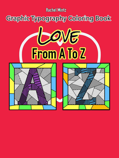 Love From A to Z - Typography Coloring, Valentines Letter Patterns Notes (Digital PDF Book)