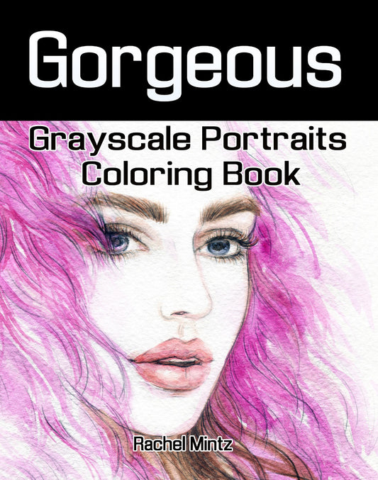 Gorgeous - Grayscale Portraits Watercolor Art, Printable Format Coloring Book