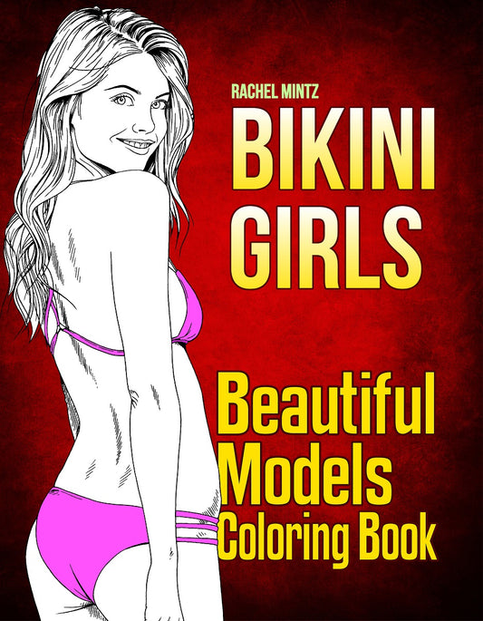 Bikini Girls - Beautiful Sexy Women In Swimsuits, Rachel Mintz PDF Coloring Book