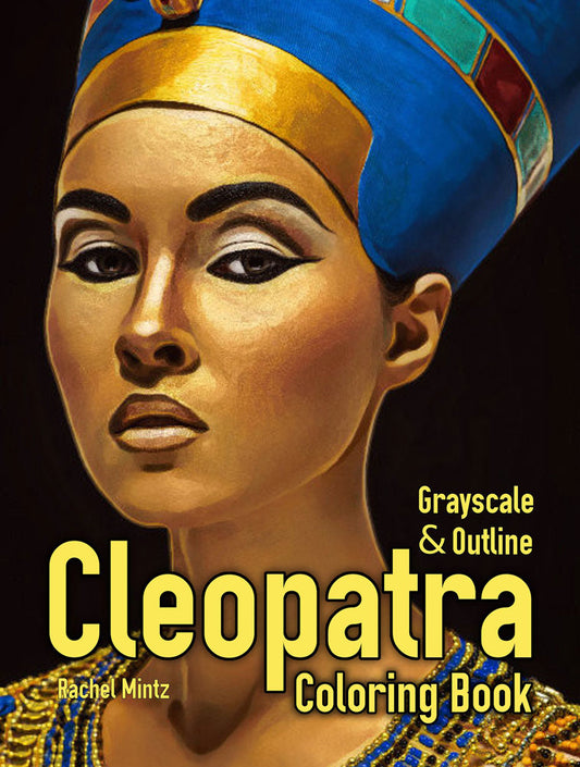 Cleopatra - Grayscale and Outline Art of Ancient Egypt Queen, Printable Coloring Book