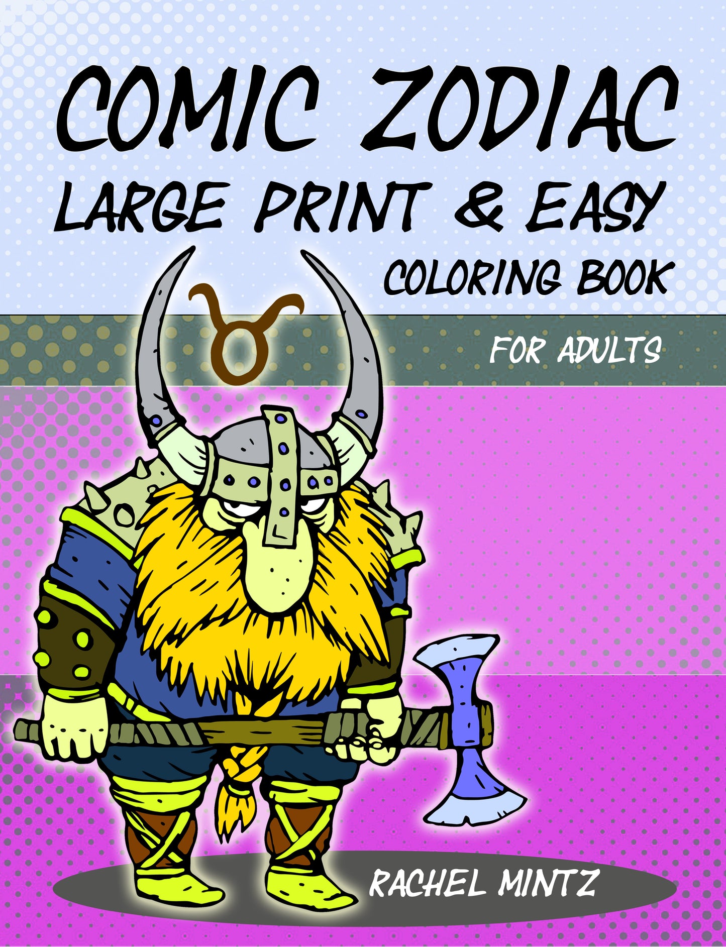 Comic Zodiac - Large Print & Easy Coloring Book For Adults Rachel Mintz