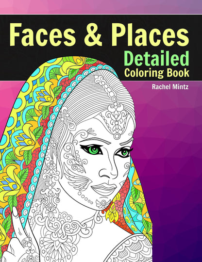 Faces & Places - Detailed Cultures – Native Indians, Japanese, Kings of Egypt, Coloring Book