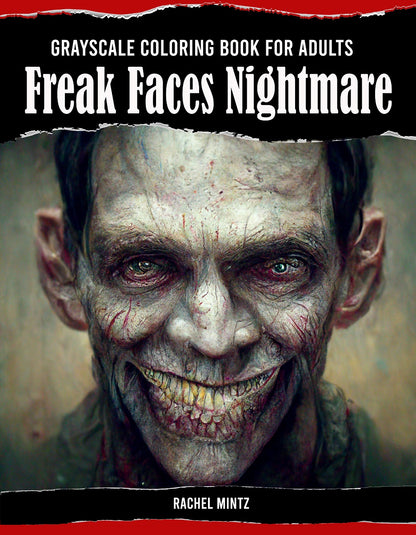 Freak Faces Nightmare - Gruesome Horror Grayscale, Monsters & Zombies (Digital PDF Book) by Rachel Mintz