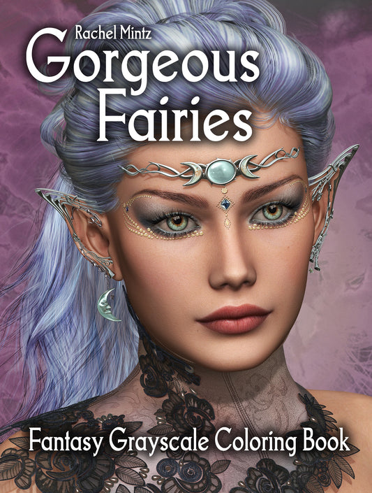 Gorgeous Fairies - Grayscale Fantasy Portraits Coloring Book - Rachel Mintz