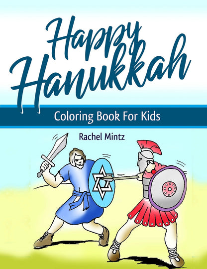 Happy Hanukkah - Coloring Book For Kids, Jewish Holiday, Judah Maccabee, Menora, Cruse of Oil (PDF Book)