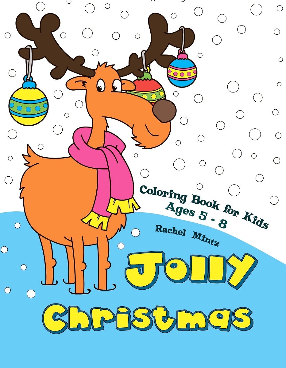 Jolly Christmas - Santa Claus, Snow Man, Christmas Trees, Rudolph the Reindeer (PDF Coloring Book)