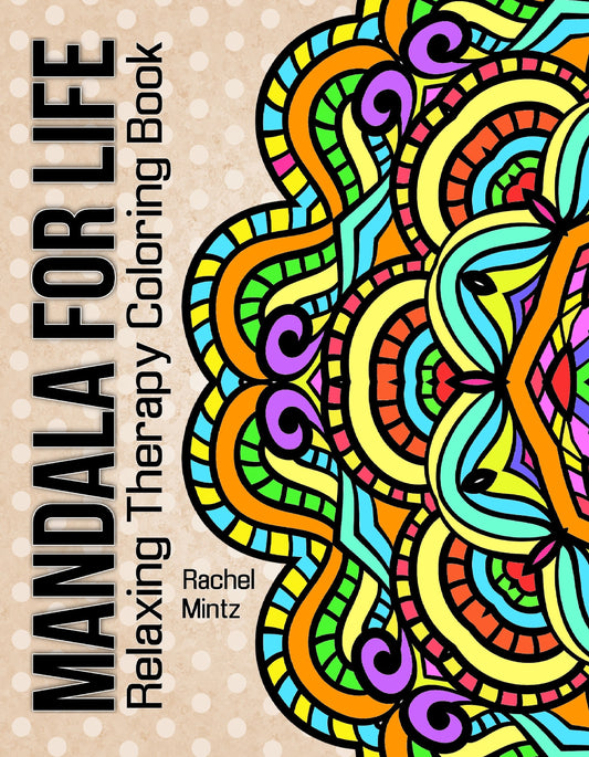 Mandala For Life - Seamless Relaxing Therapy Coloring (PDF Book)