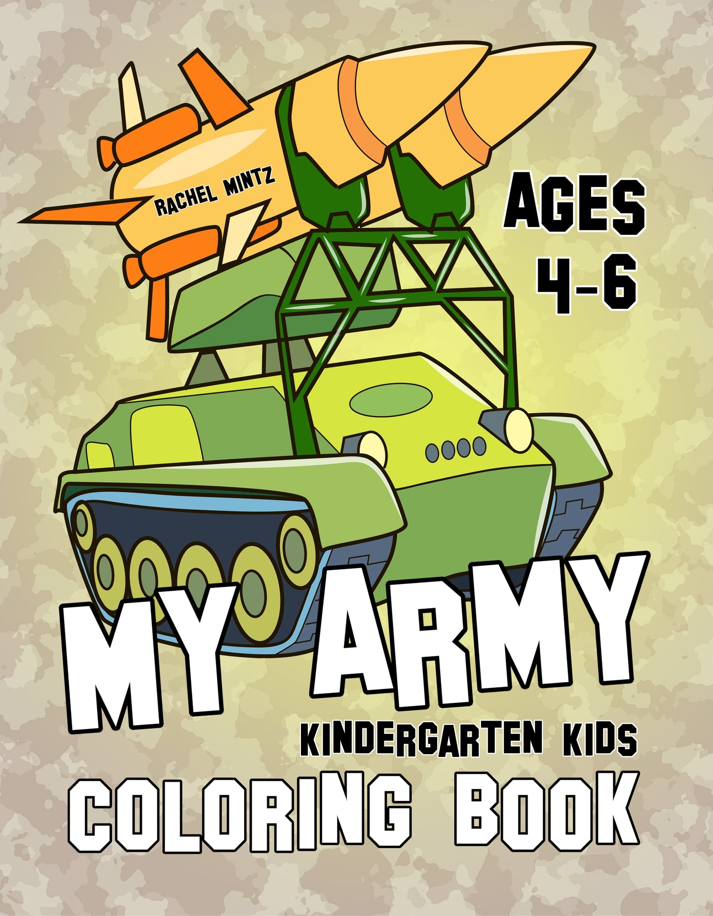 My Army Military coloring book for kids - Rachel Mintz