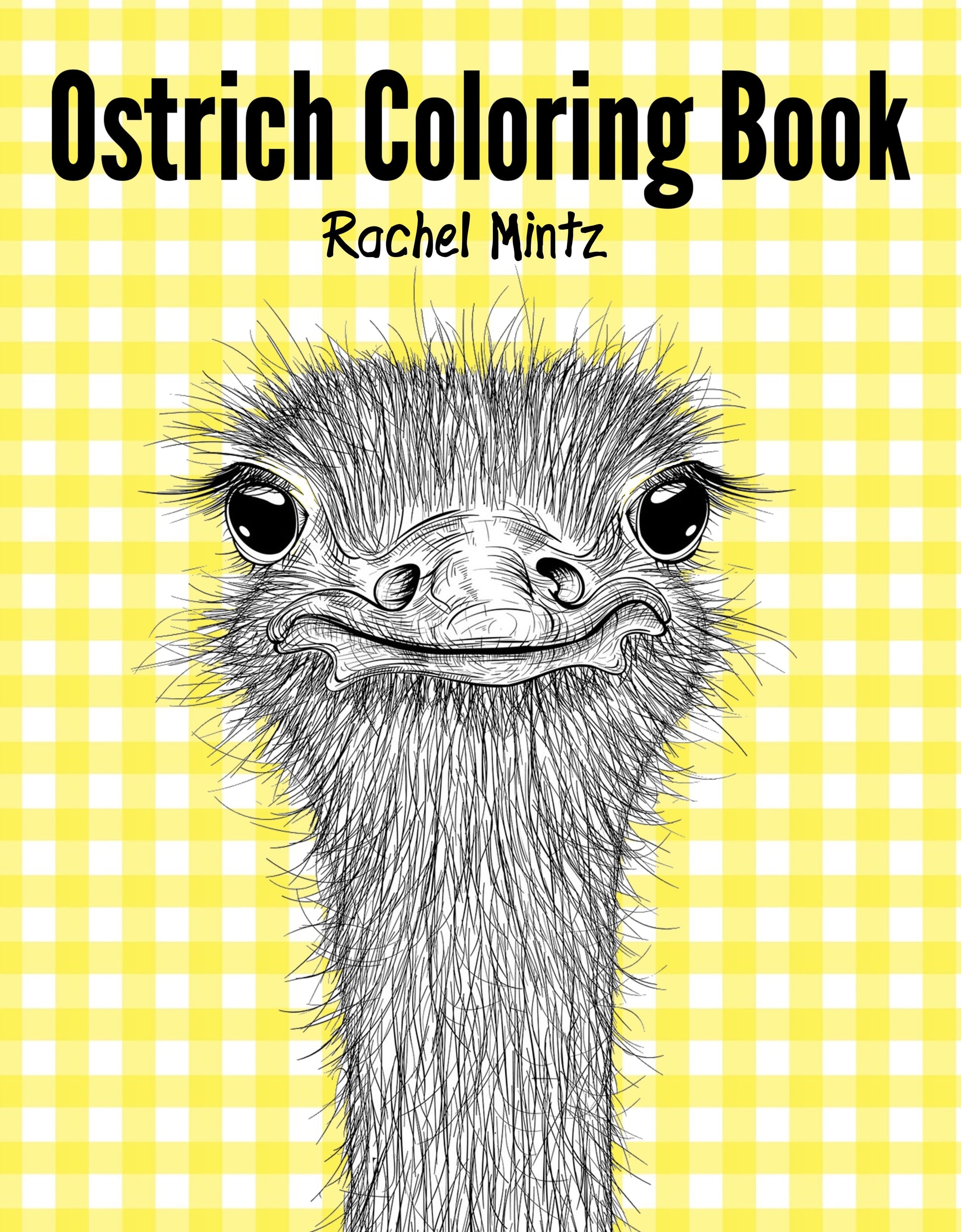 Ostrich Coloring Book Sweet Ostriches in Doodle Patterns Rachel Mintz