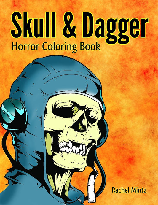Skull & Dagger - Hell Skulls, Crossed Bones, Gothic Designs Coloring (PDF Book)