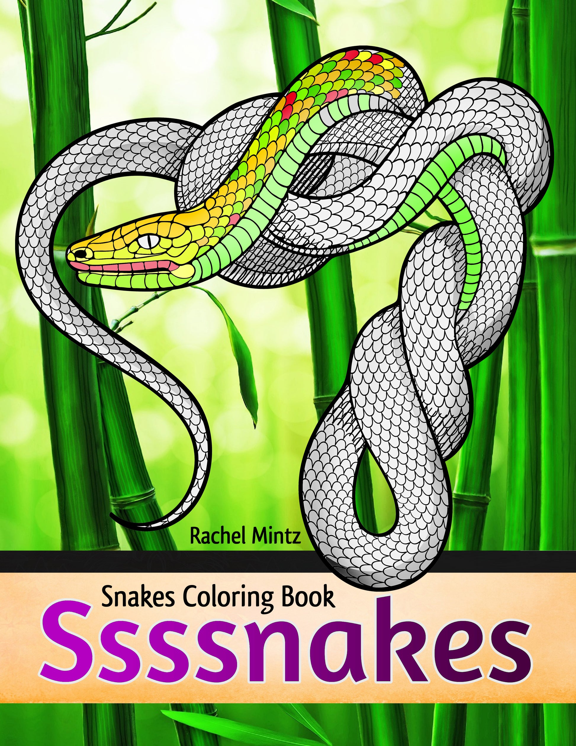 Ssssnakes - Snakes Coloring Book With Reptiles Rachel Mintz