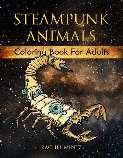 Steampunk Animals Coloring Book #1 - Vintage Mechanical Style, Retro Futuristic Designs (Digital PDF Book)