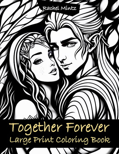 Together Forever - Large Print Coloring Book: Valentine's Day With Romantic Couples (Digital PDF Book)