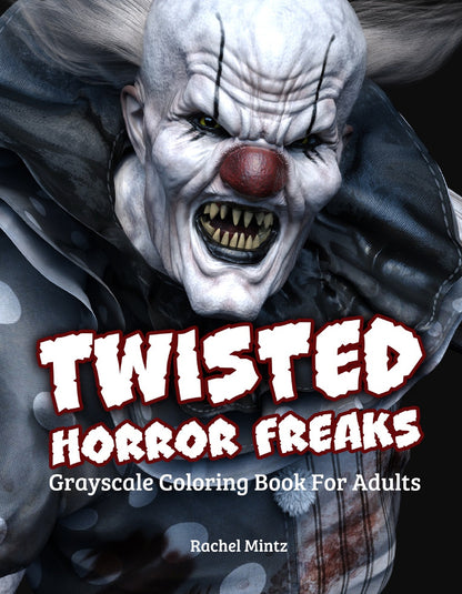 Twisted Horror Freaks - Halloween Grayscale Coloring for Adults (Digital PDF Book)