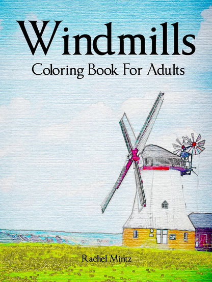 Windmills - Dutch Mills & Windmill Landscapes Sketches, PDF Coloring Book